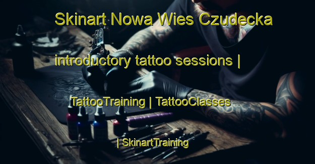 Skinart Nowa Wies Czudecka introductory tattoo sessions | TattooTraining | TattooClasses | SkinartTraining-Poland